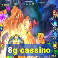 8g cassino
